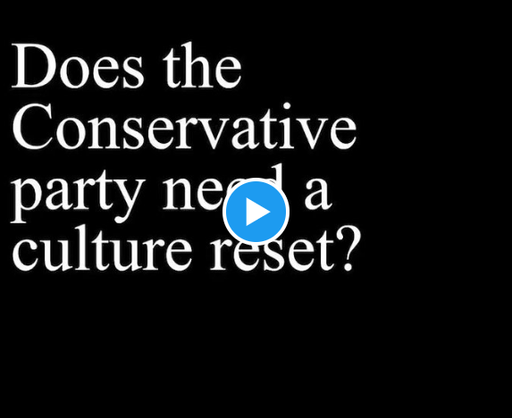 Does The Conservative Party Need A Culture Reset?